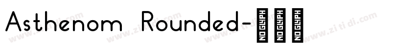 Asthenom Rounded字体转换